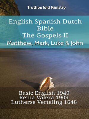 cover image of English Spanish Dutch Bible--The Gospels II--Matthew, Mark, Luke & John